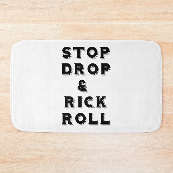 Item preview, Stop, Drop _amp_ Rick Roll   designed and sold by shopvanillabean.