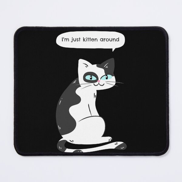 Item preview, I'm Just Kitten Around designed and sold by LKDesigns24.