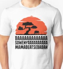 BAAAAAAAAAAAAA SOWENYAAAAAAAAAA MAMABEATSEBABAH T Shirt Unisex T-Shirt