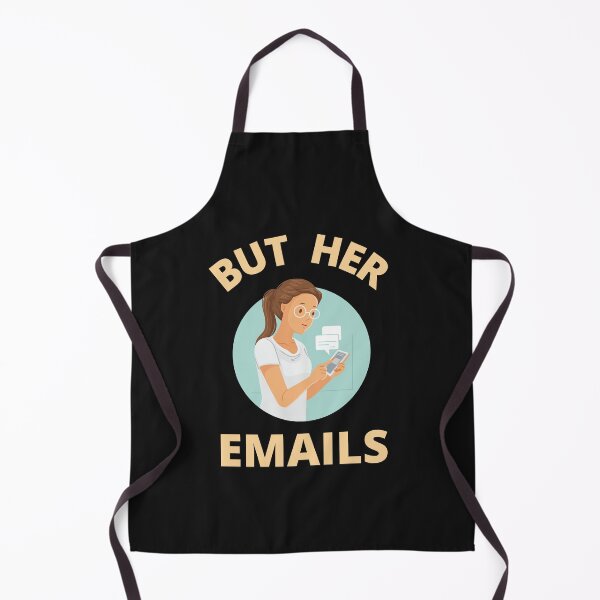 Item preview, But Her Emails, Funny Political Trending Meme 2022  designed and sold by BhavyaBathla.