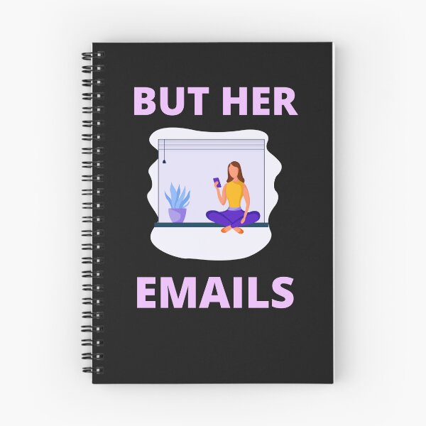 Item preview, But Her Emails, Funny Political Trending Meme 2022  designed and sold by BhavyaBathla.