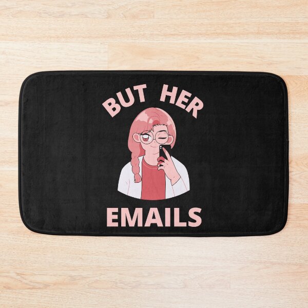 Item preview, But Her Emails, Funny Political Trending Meme 2022  designed and sold by BhavyaBathla.