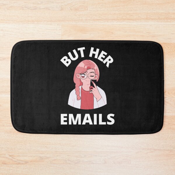 Item preview, But Her Emails, Funny Political Trending Meme 2022  designed and sold by BhavyaBathla.