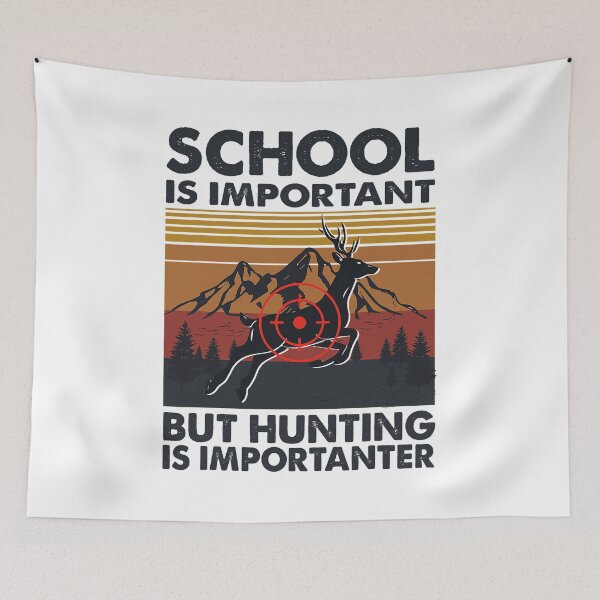 Item preview, School Is Important But Hunting Is Importanter designed and sold by RachaelEliezer.