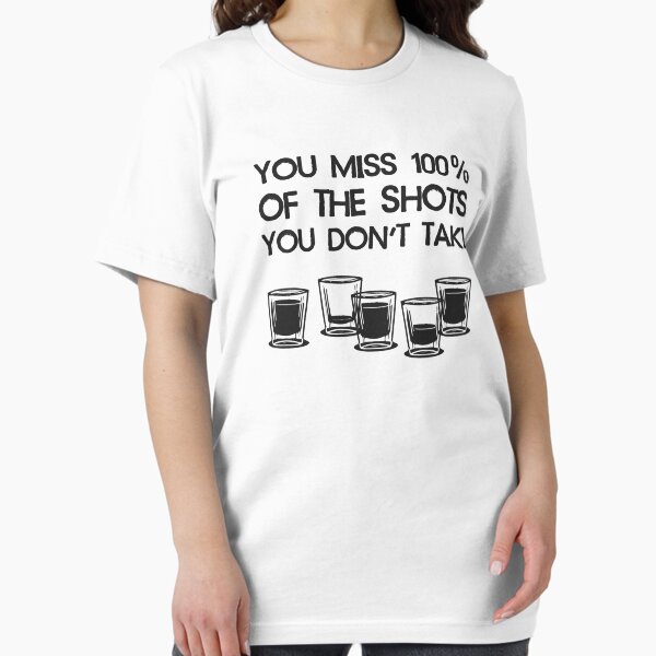 Vista previa del artículo con la obra «Echas de menos el 100% de los disparos que no tomas», diseñado y vendido por TheShirtYurt.