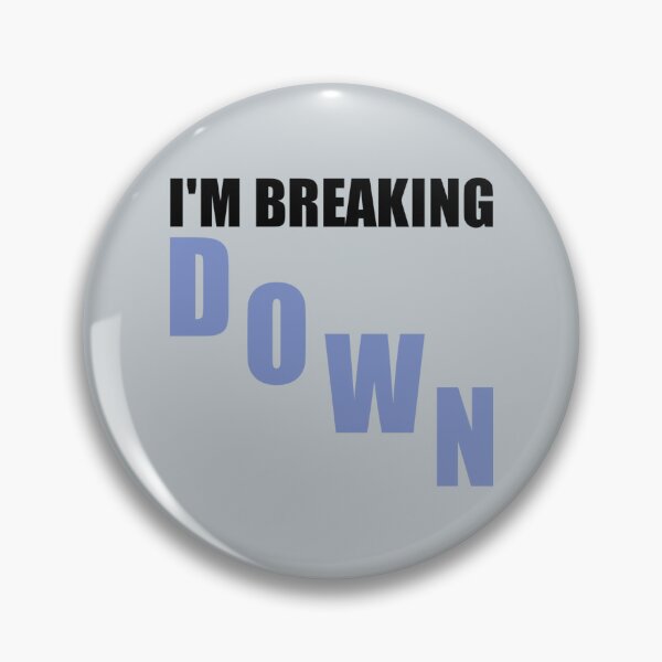Item preview, I'm Breaking Down designed and sold by Jessicarod.