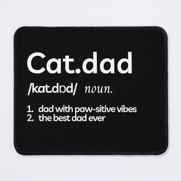 Item preview, CAT DAD - Funny cat quotes for the cat enthusiast designed and sold by FunnyCatsFam.