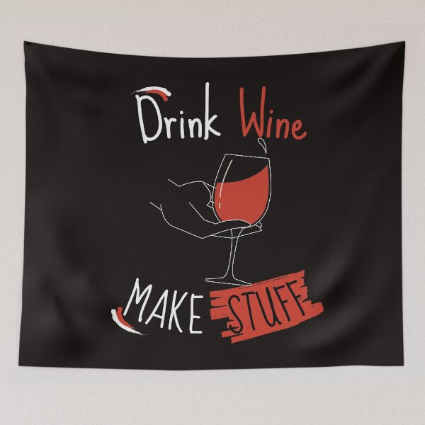 Item preview, Drink wine make stuff designed and sold by BaldingSnail.