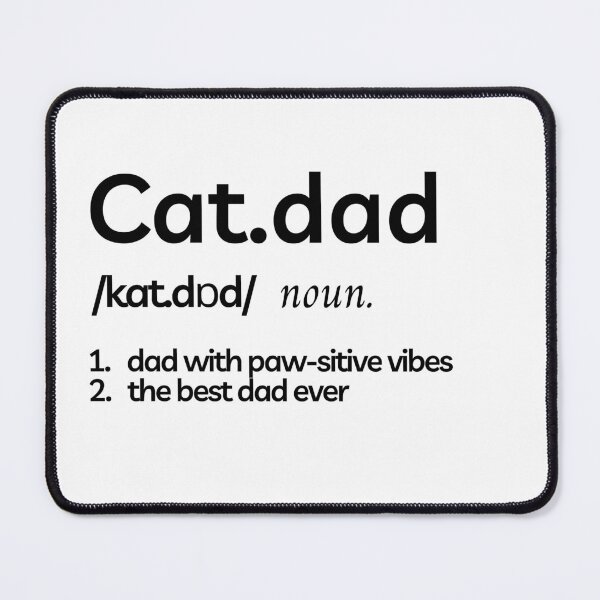 Item preview, CAT DAD - Funny cat quotes for the cat enthusiast designed and sold by FunnyCatsFam.
