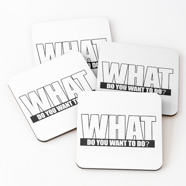 Item preview, What do you want to do? designed and sold by Daizyner.