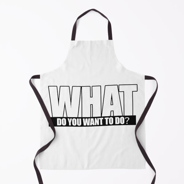 Item preview, What do you want to do? designed and sold by Daizyner.