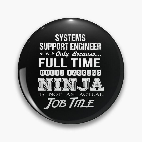 Item preview, Systems Support Engineer T Shirt - Ninja Job Gift Item Tee designed and sold by ritterdick.