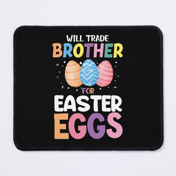 Item preview, will trade brother for easter eggs designed and sold by JaMatt1983.