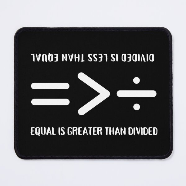 Item preview, Equal Is Greater Than Divided, Equality Is Greater Than Division, Equal Is Greater Than, Divided Is Less Than Equal, Equality in Maths Symbols designed and sold by Coralgb.