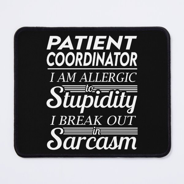 Item preview, Patient Coordinator T Shirt - Sarcasm Job Gift Item Tee designed and sold by alexandraf49.