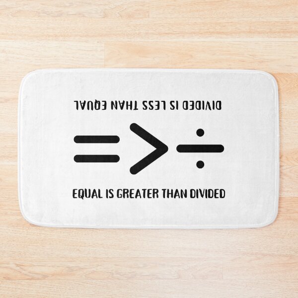 Item preview, Equal Is Greater Than Divided, Equality Is Greater Than Division, Equal Is Greater Than, Divided Is Less Than Equal, Equality in Maths Symbols designed and sold by Coralgb.