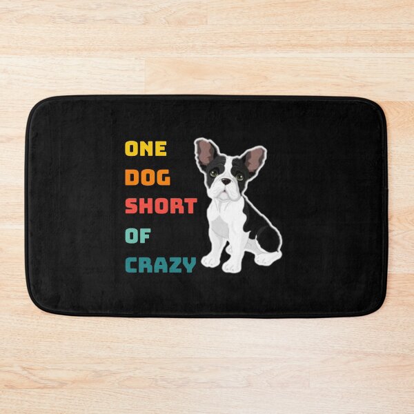 Item preview, One dog short of crazy. designed and sold by Umiska.