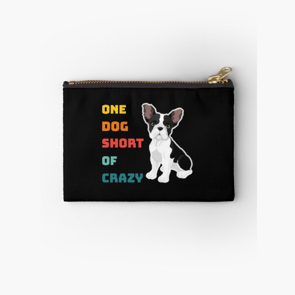 Item preview, One dog short of crazy. designed and sold by Umiska.