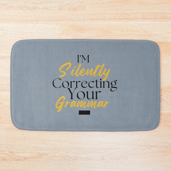Item preview, I_m Silently Correcting Your Grammar  (14) designed and sold by Nicolasmoreau.