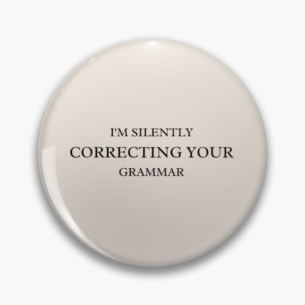 Item preview, Funny I_m silently correcting your grammar     designed and sold by Nicolasmoreau.
