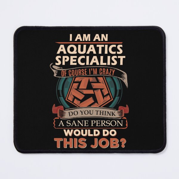 Item preview, Aquatics Specialist T Shirt - Sane Person Job Gift Item Tee designed and sold by ximenalivi.
