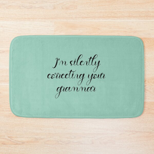 Item preview, I_m Silently Correcting Your Grammar designed and sold by Nicolasmoreau.