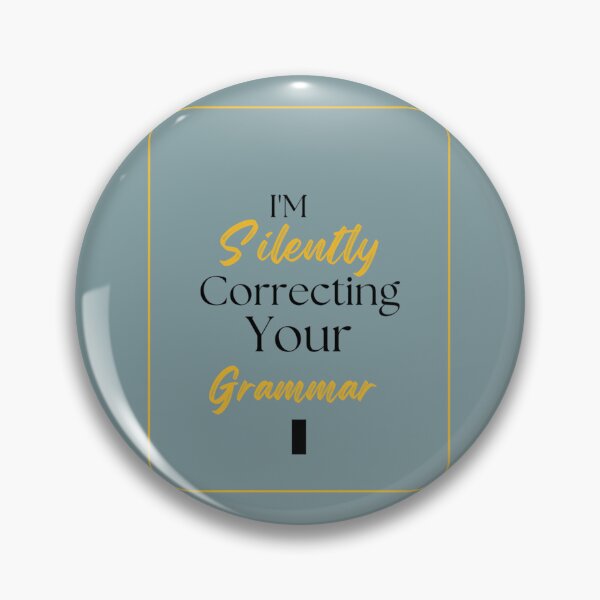Item preview, I_m Silently Correcting Your Grammar  designed and sold by Nicolasmoreau.