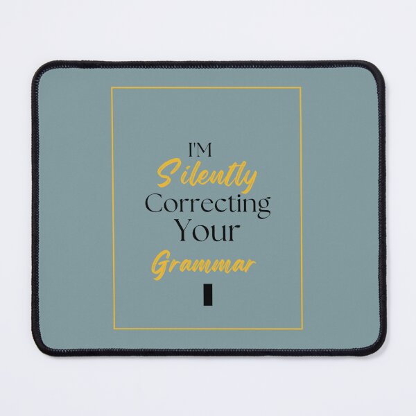 Item preview, I_m Silently Correcting Your Grammar  designed and sold by Nicolasmoreau.