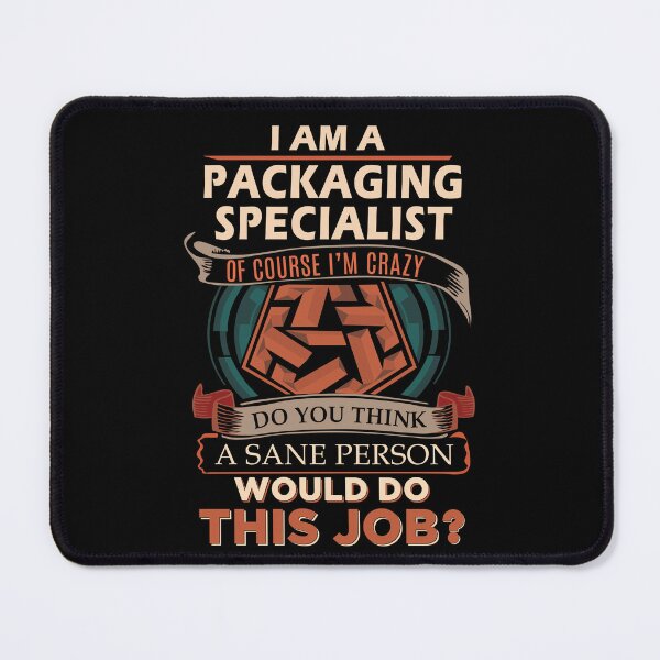 Item preview, Packaging Specialist T Shirt - Sane Person Job Gift Item Tee designed and sold by vonnie38uo.