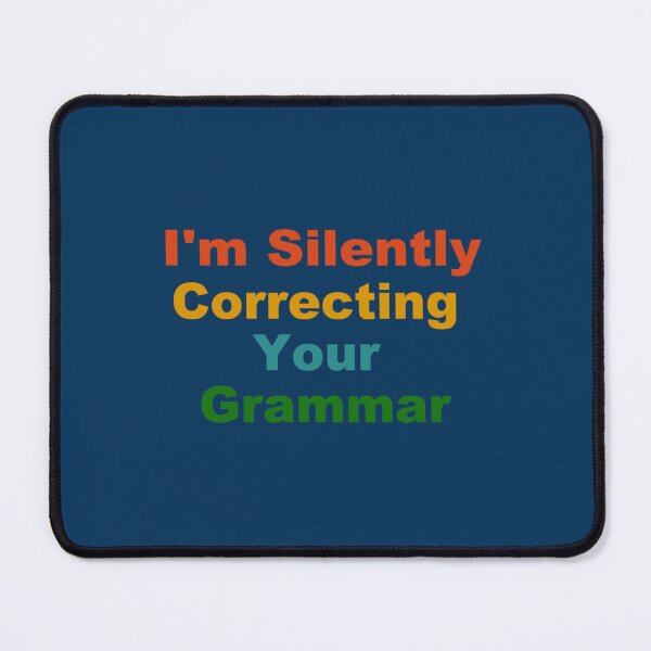 Item preview, I_m Silently Correcting Your Grammar Premium  designed and sold by Nicolasmoreau.