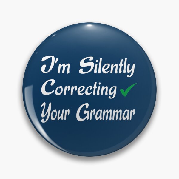Item preview, I_m Silently Correcting Your Grammar   designed and sold by Nicolasmoreau.