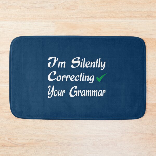 Item preview, I_m Silently Correcting Your Grammar   designed and sold by Nicolasmoreau.