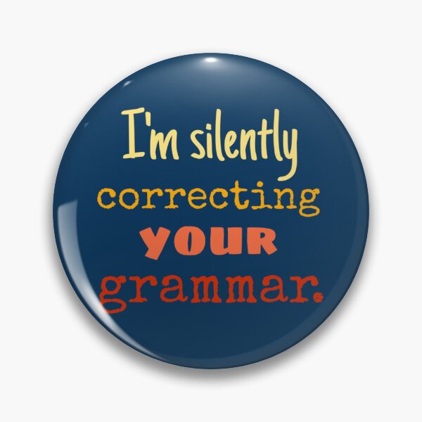 Item preview, I_m Silently Correcting Your Grammar designed and sold by Nicolasmoreau.