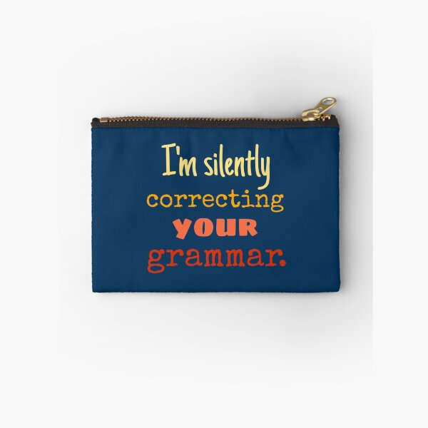 Item preview, I_m Silently Correcting Your Grammar designed and sold by Nicolasmoreau.