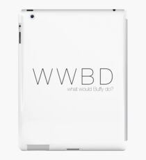 What Would Buffy Do? iPad Case/Skin