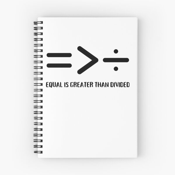 Item preview, Equal Is Greater Than Divided, Equality Is Greater Than Division designed and sold by Coralgb.