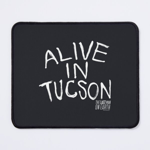 Item preview, last man on earth alive in tucson    designed and sold by BlackvsWhite.