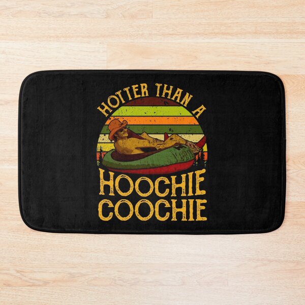 Item preview, Hotter Than A Hoochie Coochie designed and sold by UOVE.