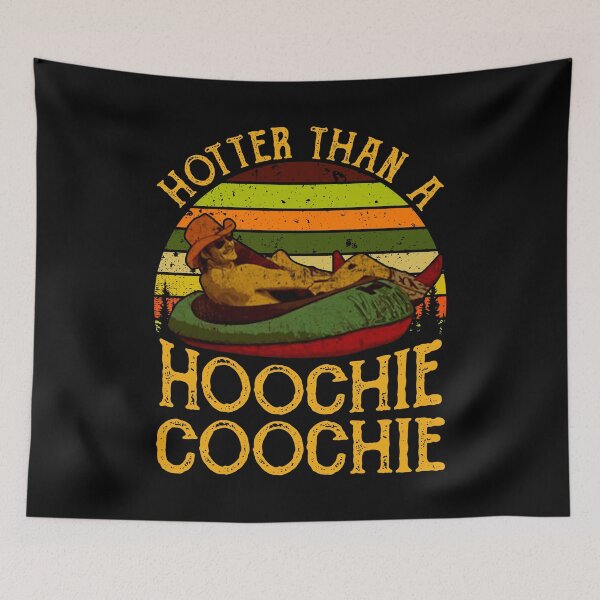Item preview, Hotter Than A Hoochie Coochie designed and sold by UOVE.