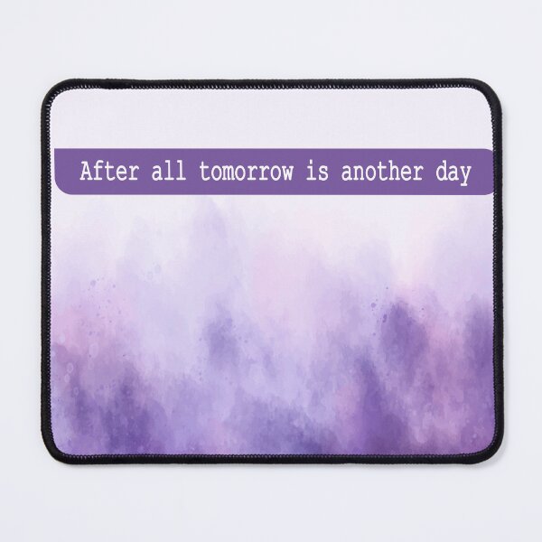 Item preview, After all tomorrow is another day designed and sold by Esni | Designs.