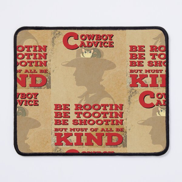 Item preview, Cowboy advice, be rootin, be tootin, be shootin, but must of all be kind designed and sold by zicutza.