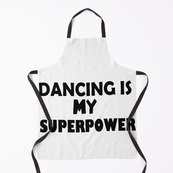 Item preview, Dancing Is My Superpower , Funny Simple Text Black And White Font  designed and sold by Every Pet  Shirts.