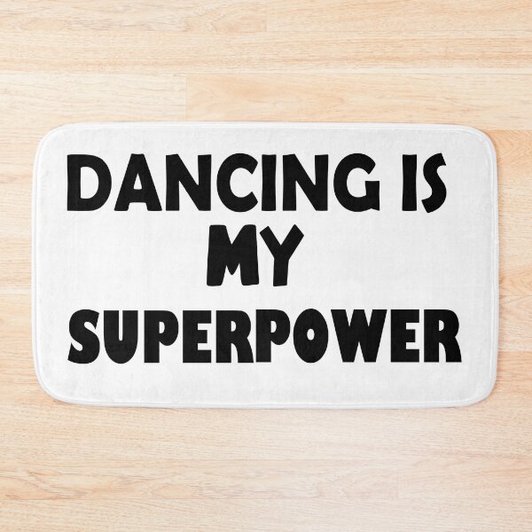 Item preview, Dancing Is My Superpower , Funny Simple Text Black And White Font  designed and sold by Every Pet  Shirts.