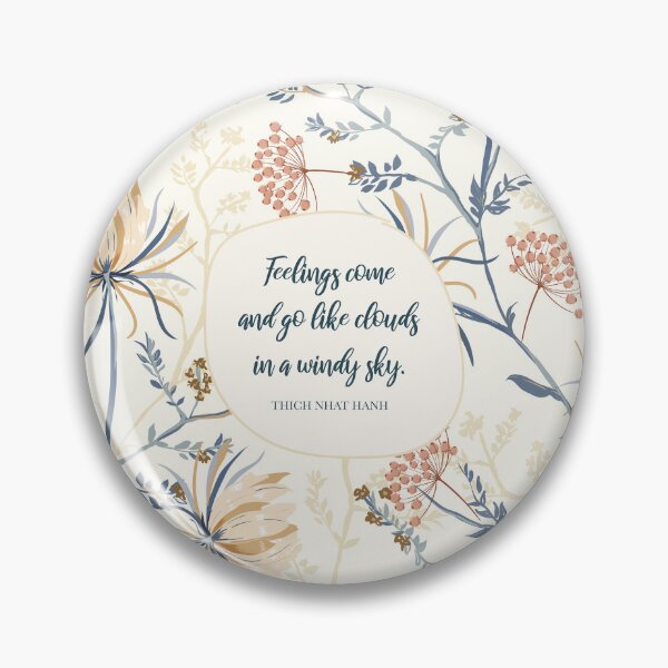 Item preview, Feelings come and go like clouds in a windy sky. - Thich Nhat Hanh designed and sold by StudioCitrine.