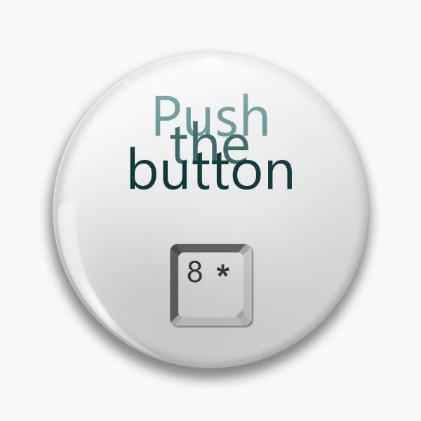 Item preview, Push the button 8* designed and sold by jaharek.