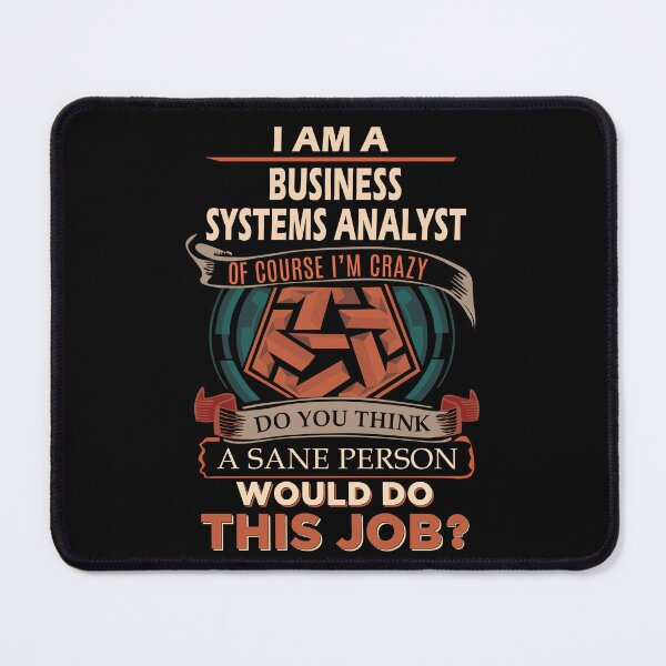 Item preview, Business Systems Analyst T Shirt - Sane Person Job Gift Item Tee designed and sold by ximenalivi.
