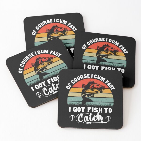 Item preview, of course i cum fast i got fish to catch  designed and sold by Majesticoo.