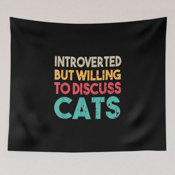 Item preview, Introverted But Willing To Discuss Cat designed and sold by Maureen McLaughls.