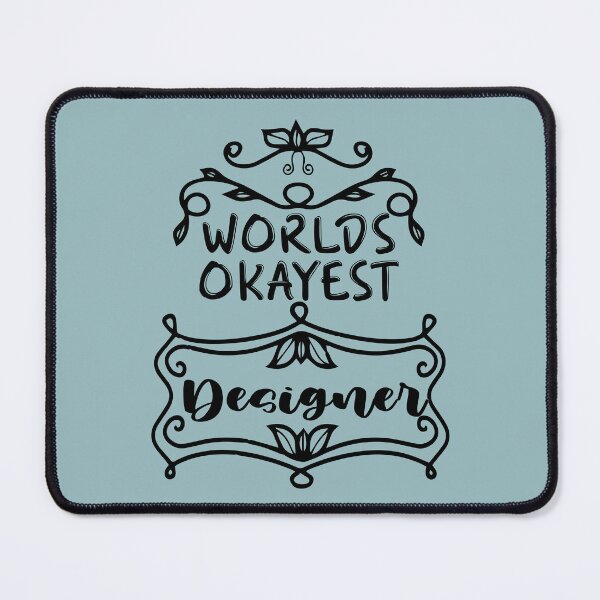 Item preview, Worlds Okayest Designer - Funny Designer Quote Gift Idea For Men and Womens designed and sold by Mmmm3344.