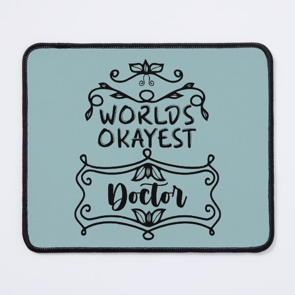 Item preview, Worlds Okayest Doctor - Funny Doctor Quote Gift Idea For Men and Womens designed and sold by Mmmm3344.
